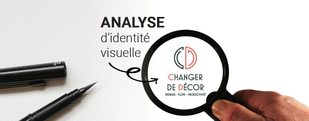 Image d'une loupe qui montre le logo de Changer de décor et qui contient le titre: Analyse d'identité visuelle