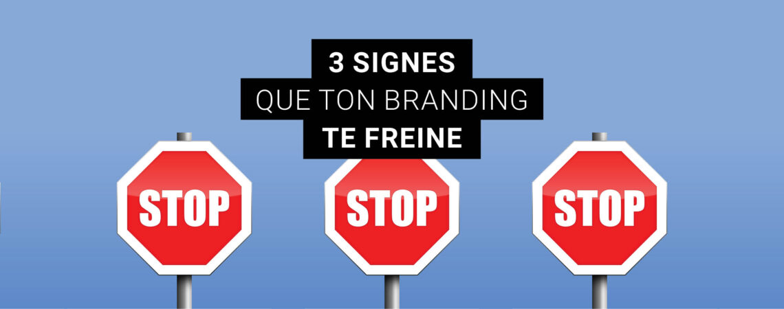 3-signes-que-ton-branding-te-freine